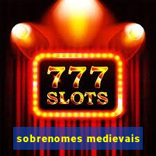 sobrenomes medievais